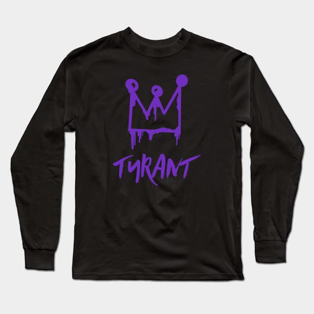 Tyrant Long Sleeve T-Shirt by Sugarpink Bubblegum Designs